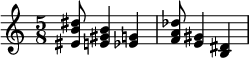 {\time 5/8 \relative ees' { <eis b' dis>8 <e gis b>4 <ees g> <f a des>8 <e gis>4 <dis b> }}