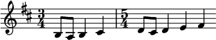 {\relative b { \key d \major \time 3/4 b8 a b4 cis \time 5/4 d8 cis d4 e fis }}