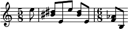 {\time 5/8 \partial 8 \relative e'' { e8 <dis bis> e, e' <dis bis> e, \time 6/8 <aes f>[ b,] }}