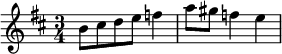 \relative b' { \key d \major \time 3/4 b8 cis d e f4 | a8 gis f4 e }